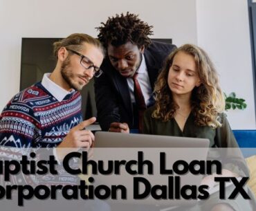 Baptist Church Loan Corporation Dallas TX