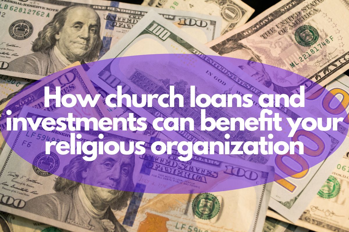 Church Loans and Investments