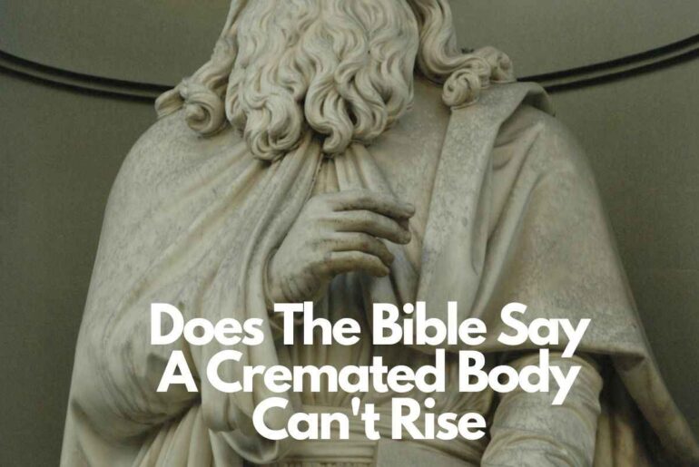 Does The Bible Say A Cremated Body Can't Rise