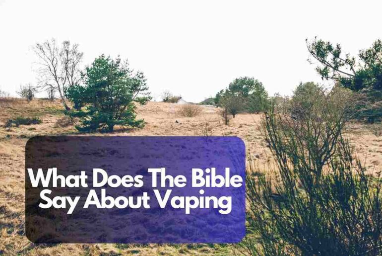 What Does The Bible Say About Vaping