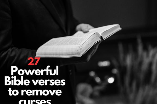 27 Powerful Bible verses to remove curses