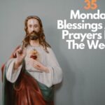35 Monday Blessings And Prayers For The Week