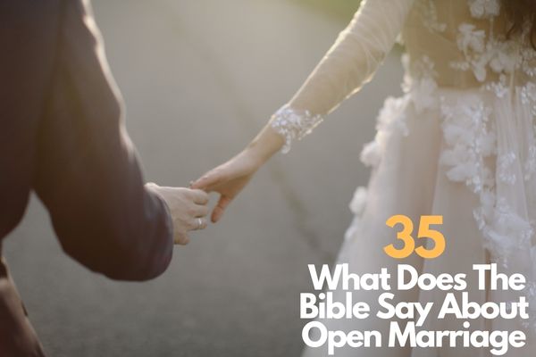 35 What Does The Bible Say About Open Marriage