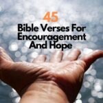 45 Bible Verses For Encouragement And Hope