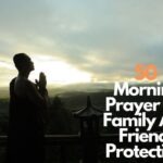 50 Morning Prayer For Family And Friends Protection