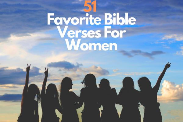 51 Favorite Bible Verses For Women