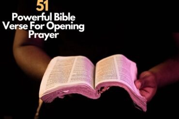 51 Powerful Bible verse for opening prayer