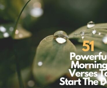 51 Powerful Morning Verses To Start The Day