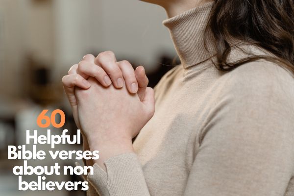 60 Helpful Bible verses about non believers