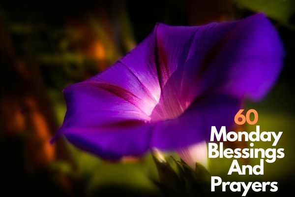 60 Monday Blessings And Prayers