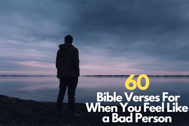 Bible Verses For When You Feel Like a Bad Person