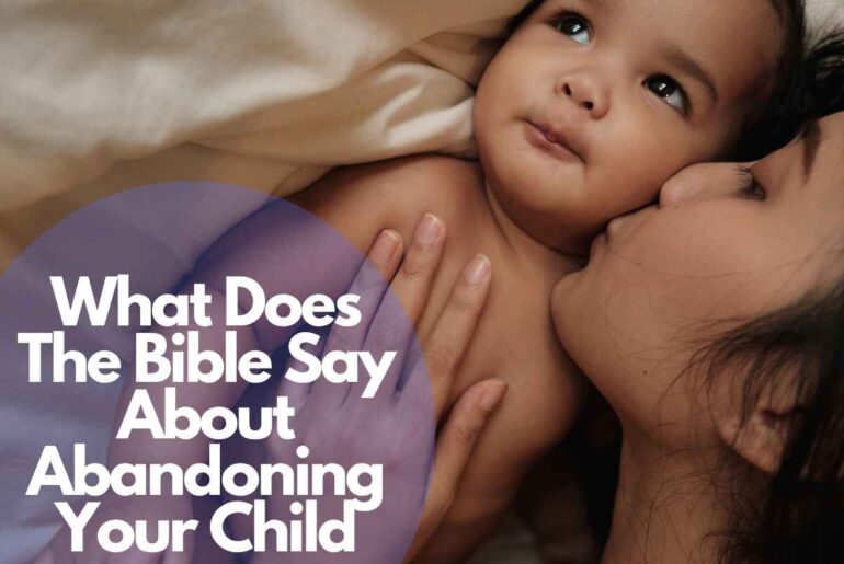 What Does The Bible Say About Abandoning Your Child