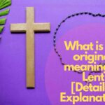 What is the original meaning of Lent