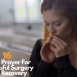 16 Short Prayer For Successful Surgery And Recovery