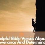 31 Helpful Bible Verses About Perseverance And Determination