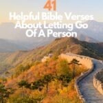 41 Helpful Bible Verses About Letting Go Of A Person