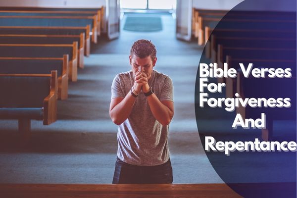 Bible Verses For Forgiveness And Repentance