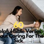 Bible Verses About Caring For The Sick
