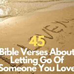 Bible Verses About Letting Go Of Someone You Love