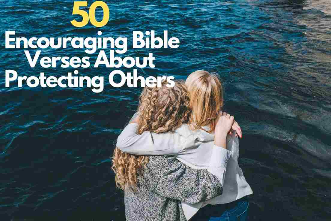 Bible Verses About Protecting Others