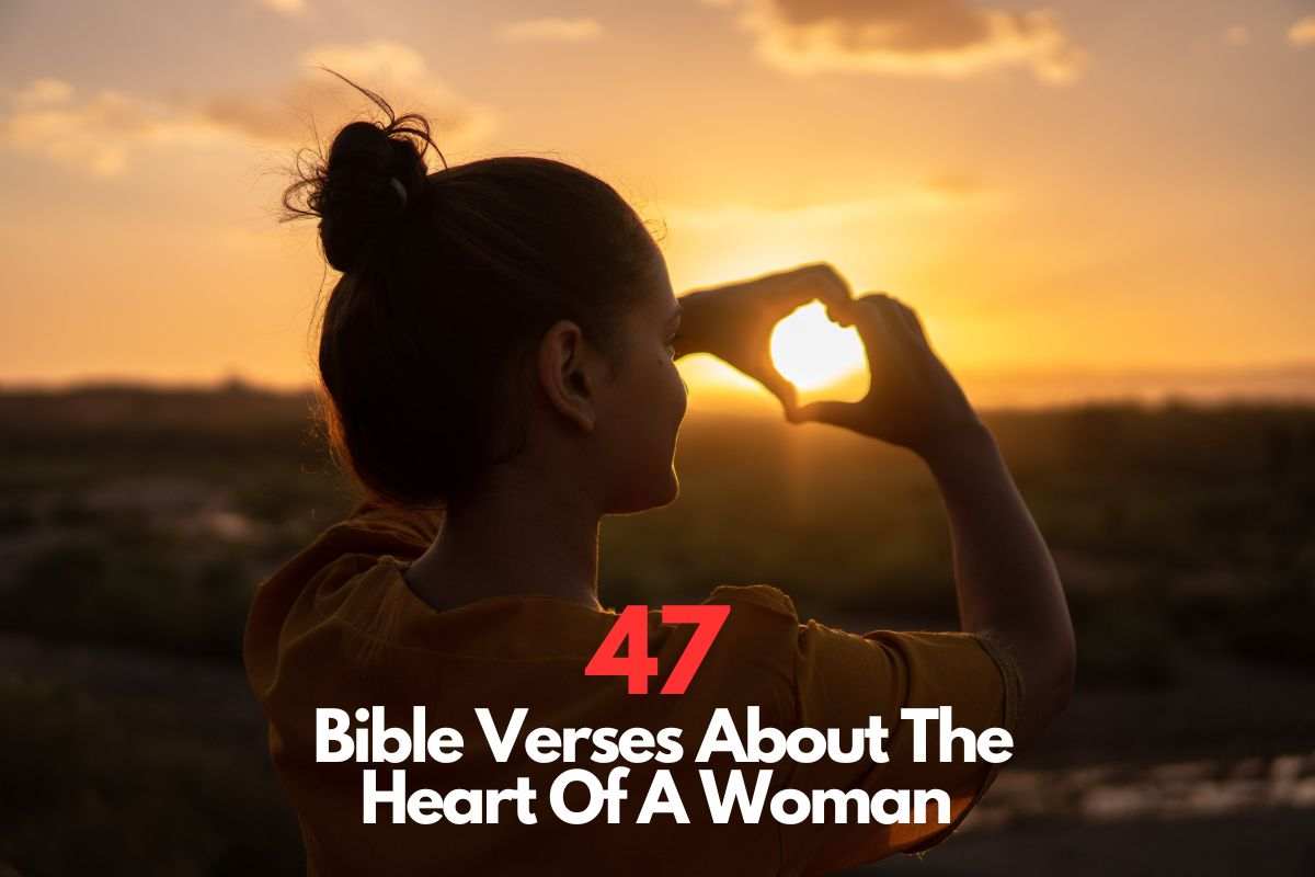 Bible Verses About The Heart Of A Woman