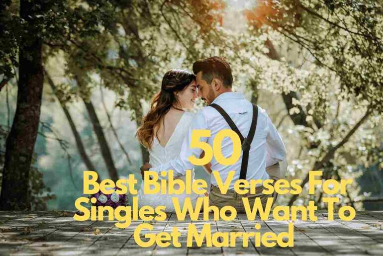 Bible Verses For Singles Who Want To Get Married