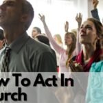 How To Act In Church