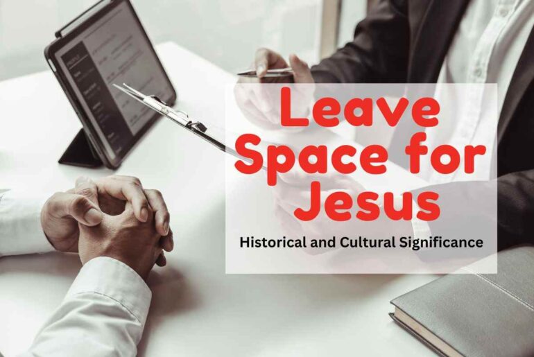 Leave Space for Jesus