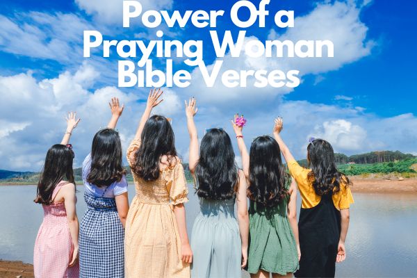 Power Of a Praying Woman Bible Verses