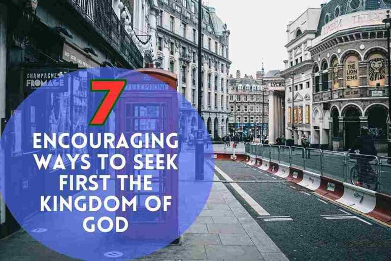 Ways to seek first the kingdom of God
