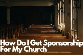 How Do I Get Sponsorship For My Church