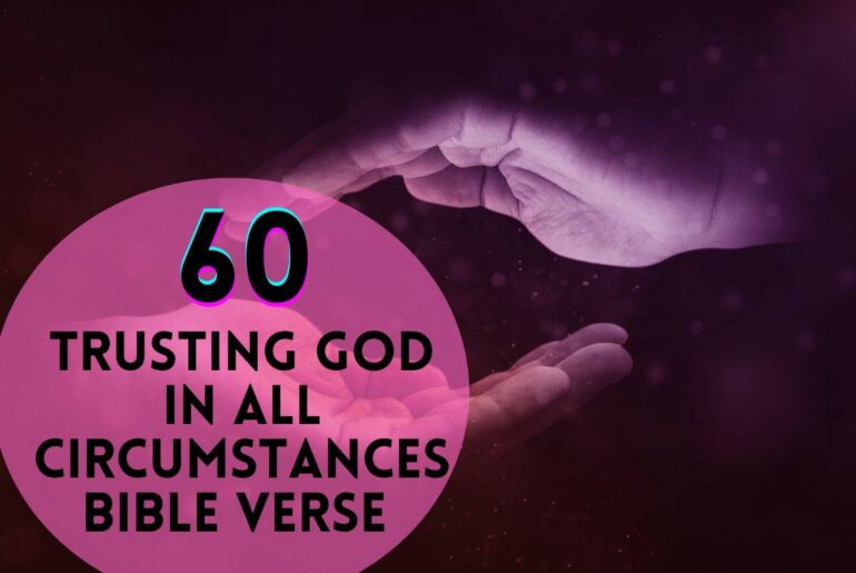 Trusting God In All Circumstances Bible Verse