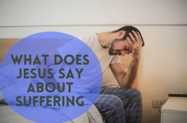 What Does Jesus Say About Suffering