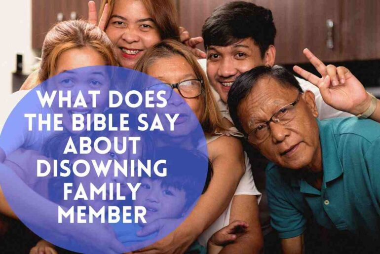 What Does The Bible Say About Disowning Family Member