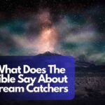 What Does The Bible Say About Dream Catchers