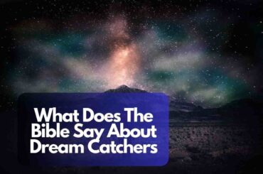 What Does The Bible Say About Dream Catchers