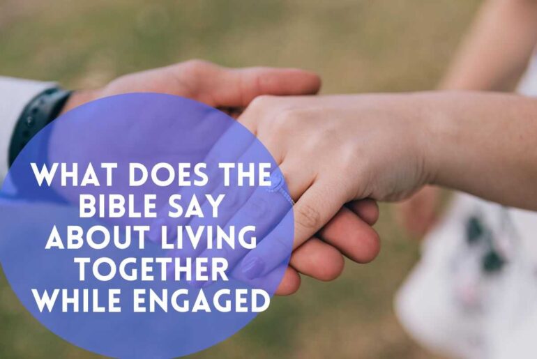 What Does The Bible Say About Living Together While Engaged