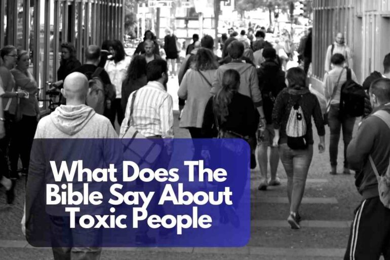 What Does The Bible Say About Toxic People