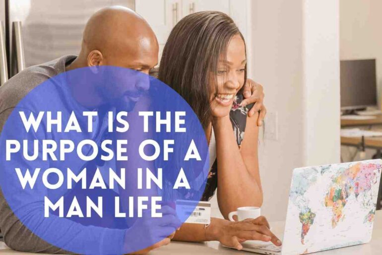 What Is The Purpose Of A Woman In A Man Life