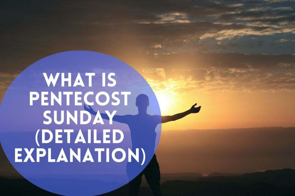 What Is Pentecost Sunday Detailed Explanation 2024