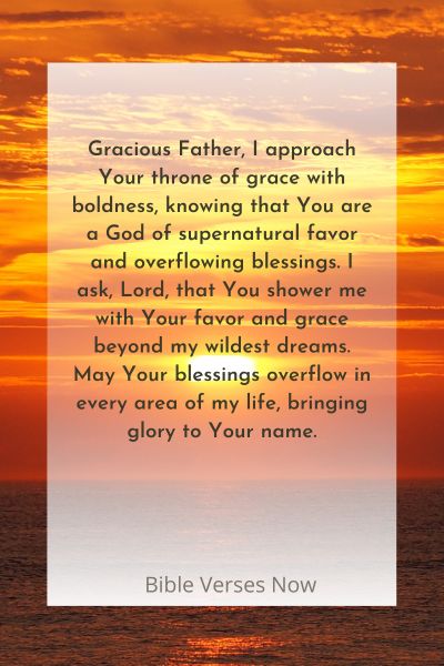 A Bold Prayer for Supernatural Favor and Overflowing Blessings