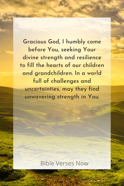 A Prayer for Inner Strength and Resilience for Our Children and Grandchildren
