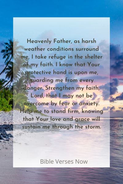 A Prayer for Safety During Harsh Weather Conditions