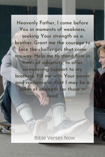 A Prayer for Strength in Times of Difficulty as a Brother