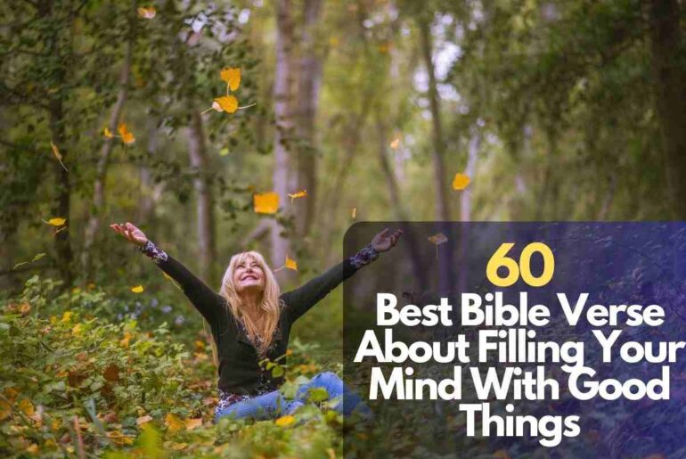 Bible Verse About Filling Your Mind With Good Things