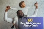 60 Best Bible Verses About Dads – Bible Verses of the day