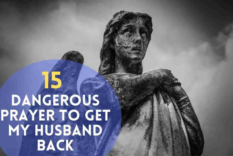 Dangerous Prayer To Get My Husband Back