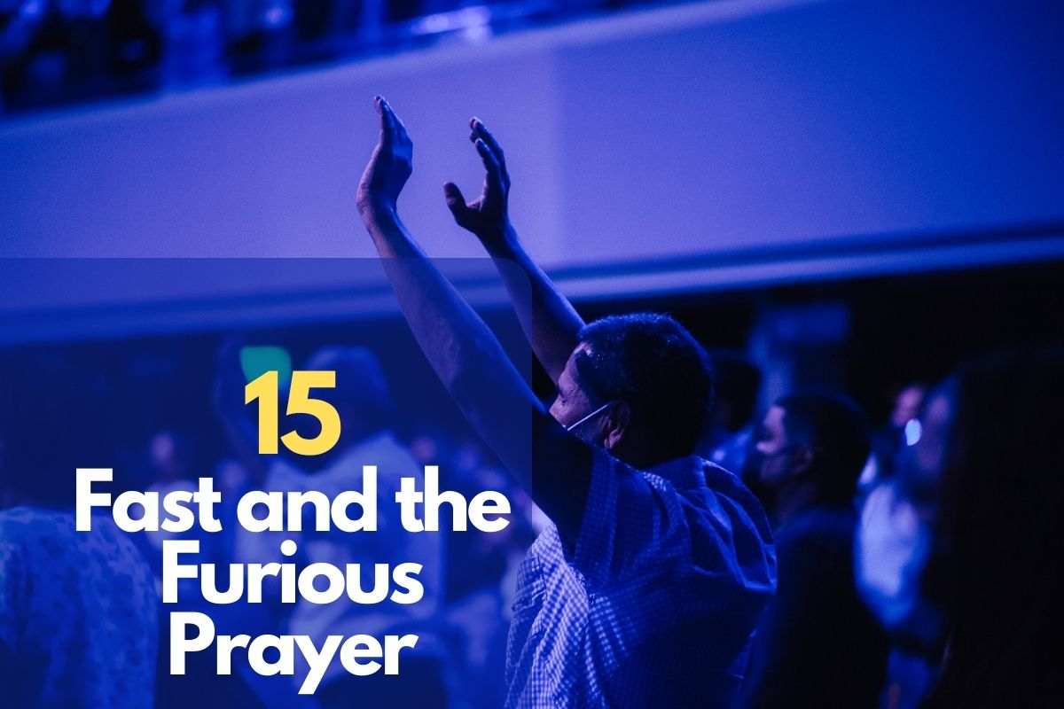 Fast and the Furious Prayer