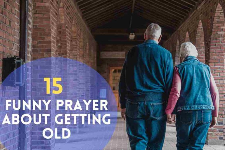Funny Prayer About Getting Old