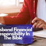 Husband Financial Responsibility In The Bible